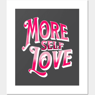 More Self Love (Pink) Posters and Art